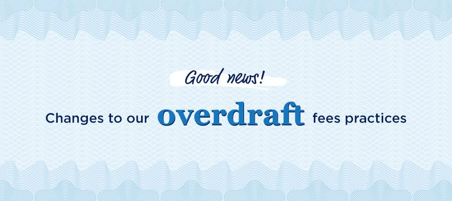 Changes to our overdraft fee practices